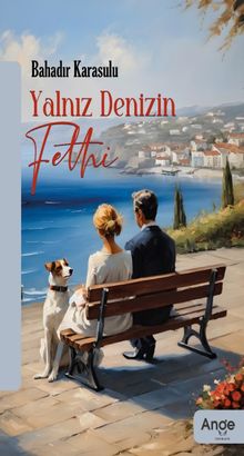Yalnız Denizin Fethi - Bahadır Karasulu PDF İndir
