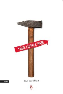 Yüce Lider'e Dair - Yavuz Türk PDF İndir
