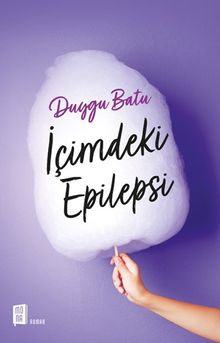 İçimdeki  Epilepsi - Duygu Batu PDF İndir