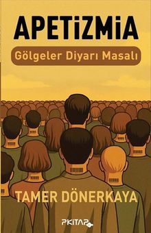Apetizmia  Gölgeler Diyarı Masalı - Tamer Dönerkaya PDF İndir