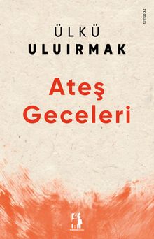 Ateş Geceleri - Ülkü Uluırmak