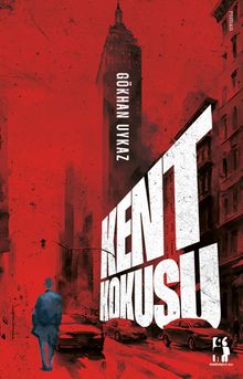 Kent Kokusu - Gökhan Uykaz PDF İndir