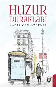 Huzur Durakları - Kadir Cem Özdemir PDF İndir