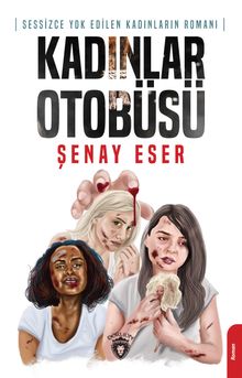 Kadınlar Otobüsü - Şenay Eser PDF İndir