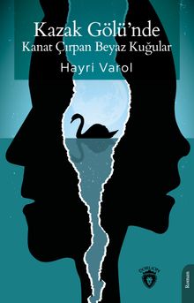 Kazak Gölü'nde Kanat Çırpan Beyaz Kuğular - Hayri Varol PDF İndir