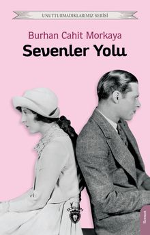 Sevenler Yolu - Burhan Cahit Morkaya