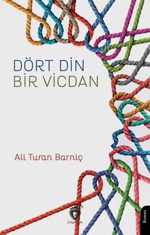 Dört Din  Bir Vicdan - Ali Turan Barniç PDF İndir