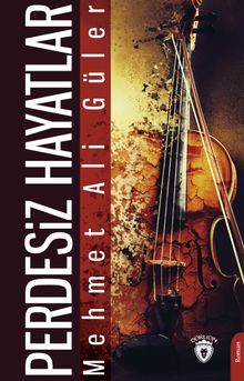 Perdesiz Hayatlar - Mehmet Ali Güler PDF İndir