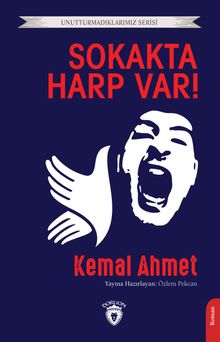 Sokakta Harp Var! - Kemal Ahmet PDF İndir