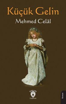 Küçük Gelin - Mehmed Celal PDF İndir