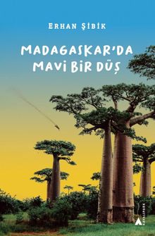 Madagaskar'da Mavi Bir Düş - Erhan Şibik PDF İndir