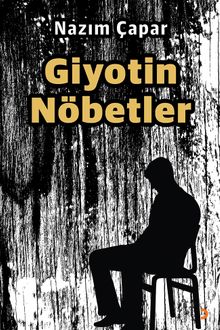 Giyotin Nöbetler - Nazım Çapar PDF İndir