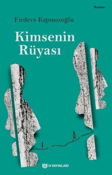 Kimsenin Rüyası - Firdevs Kapusızoğlu PDF İndir