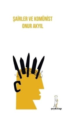 Şairler ve Komünist - Onur Akyıl PDF İndir