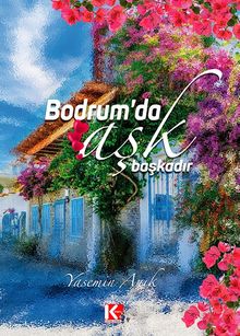 Bodrum'da Aşk Başkadır - Yasemin Anık PDF İndir