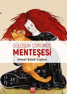 Gülüşün Çürümüş Menteşesi - Ahmet Balad Coşkun PDF İndir