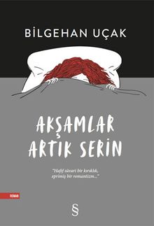 Akşamlar Artık Serin - Bilgehan Uçak PDF İndir