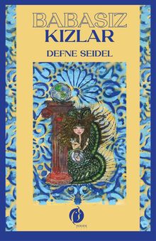Babasız Kızlar - Defne Seidel
