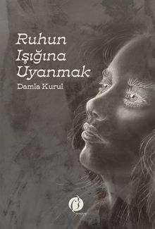 Ruhun Işığına Uyanmak - Damla Kurul PDF İndir