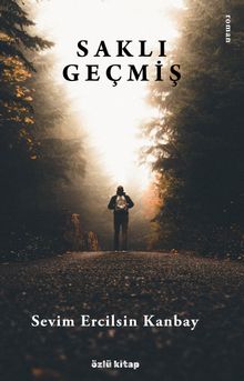 Saklı Geçmiş - Sevim Ercilsin Kanbay PDF İndir