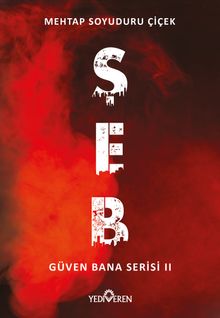 Şeb / Güven Bana Serisi 2 - Mehtap Soyuduru Çiçek PDF İndir