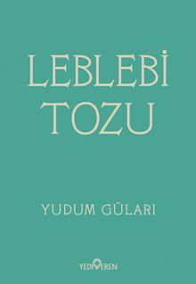 Leblebi Tozu - Yudum Güları
