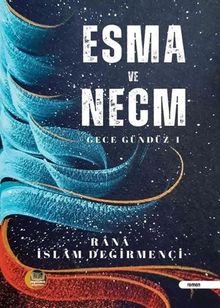 Esma ve Necm - Rana İslam Değirmenci PDF İndir