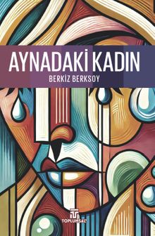 Aynadaki Kadın - Berkiz Berksoy PDF İndir