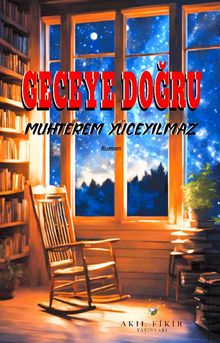 Geceye Doğru - Muhterem Yüceyılmaz PDF İndir