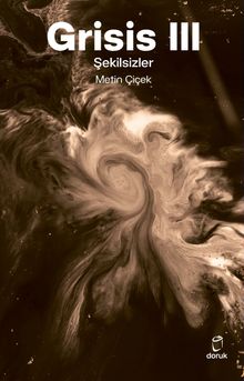 Grisis III / Şekilsizler - Metin Çiçek PDF İndir