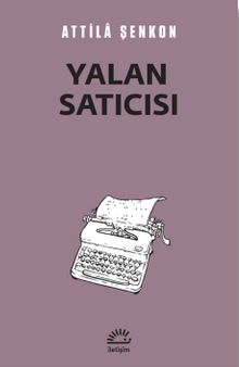 Yalan Satıcısı - Attila Şenkon PDF İndir