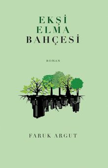 Ekşi Elma Bahçesi - Faruk Argut