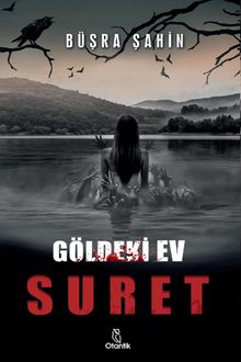 Suret  Göldeki Ev - Büşra Şahin PDF İndir
