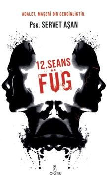 12. Seans Füg - Servet Aşan PDF İndir