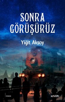 Sonra Görüşürüz - Yiğit Aksoy PDF İndir