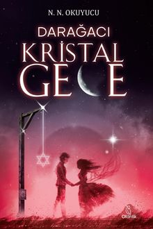 Darağacı  Kristal Gece - N. N. Okuyucu PDF İndir
