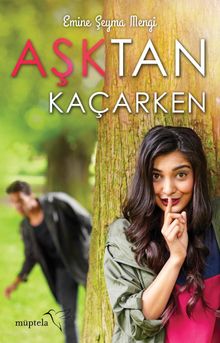 Aşktan Kaçarken - Emine Şeyma Mengi PDF İndir
