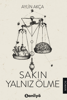Sakın Yalnız Ölme - Aylin Akça PDF İndir