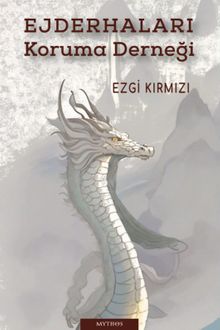 Ejderhaları Koruma Derneği - Ezgi Kırmızı PDF İndir