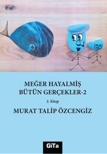 Meğer Hayalmiş Bütün Gerçekler-2 - Murat Talip  Özcengiz PDF İndir