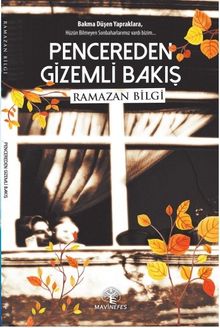 Pencereden Gizemli Bakış - Ramazan Bilgi PDF İndir