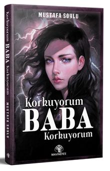 Korkuyorum Baba Korkuyorum - Mustafa Soylu PDF İndir