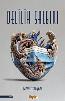 Delilik Salgını - Mevlüt Soysal PDF İndir