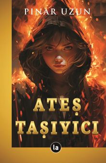 Ateş Taşıyıcı - Pınar Uzun PDF İndir