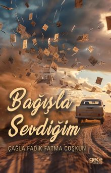 Bağışla Sevdiğim - Çağla Fadik Fatma Coşkun PDF İndir