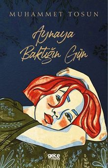Aynaya Baktığın Gün - Muhammet Tosun PDF İndir