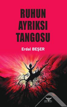Ruhun Ayrıksı Tangosu - Erdal Beşer