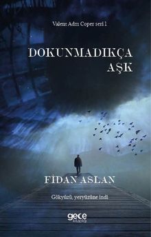 Dokunmadıkça Aşk - Fidan Aslan PDF İndir