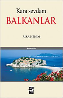 Kara Sevdam Balkanlar - Rıza Hekim PDF İndir