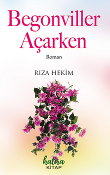 Begonviller Açarken - Rıza Hekim